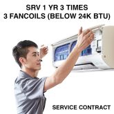 SERVICE CONTRACT SRV 1 YR 3 TIMES - 3 FANCOILS (BELOW 24K BTU)